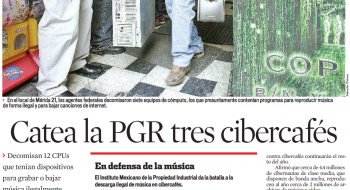 Catea la PGR tres cibercafés. Reforma, 29 de mayo de 2007.