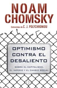 Portada del libro Noam Chomsky. Optimismo contra el desaliento. Entrevistas de C.J. Polychroniou.