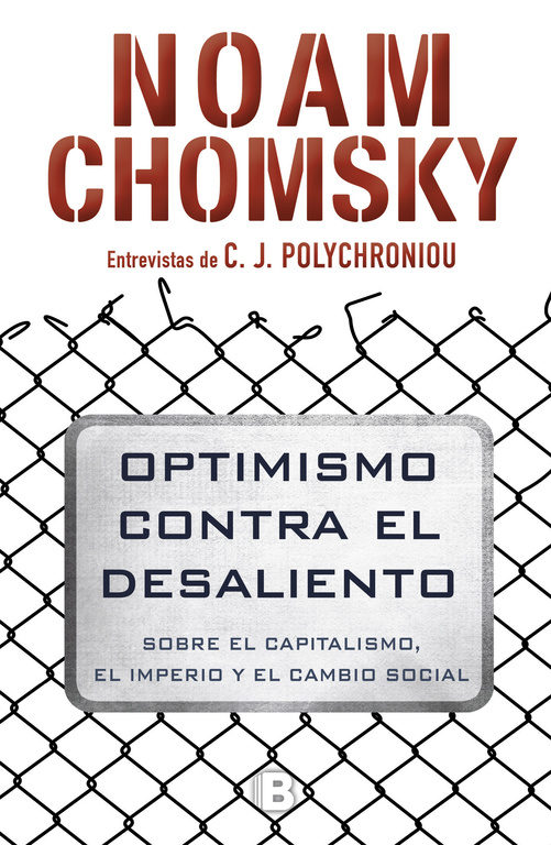 Portada del libro Noam Chomsky. Optimismo contra el desaliento. Entrevistas de C.J. Polychroniou.