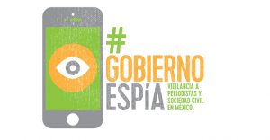 Imagen de la campaña #GobiernoEspía, contra la vigilancia a periodistas y representantes de la sociedad civil en México.