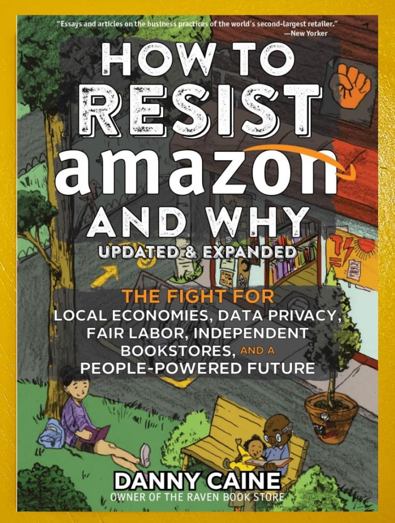 How to resist Amazon and why, de Danny Caine (Microcosm Publishing, 2022)