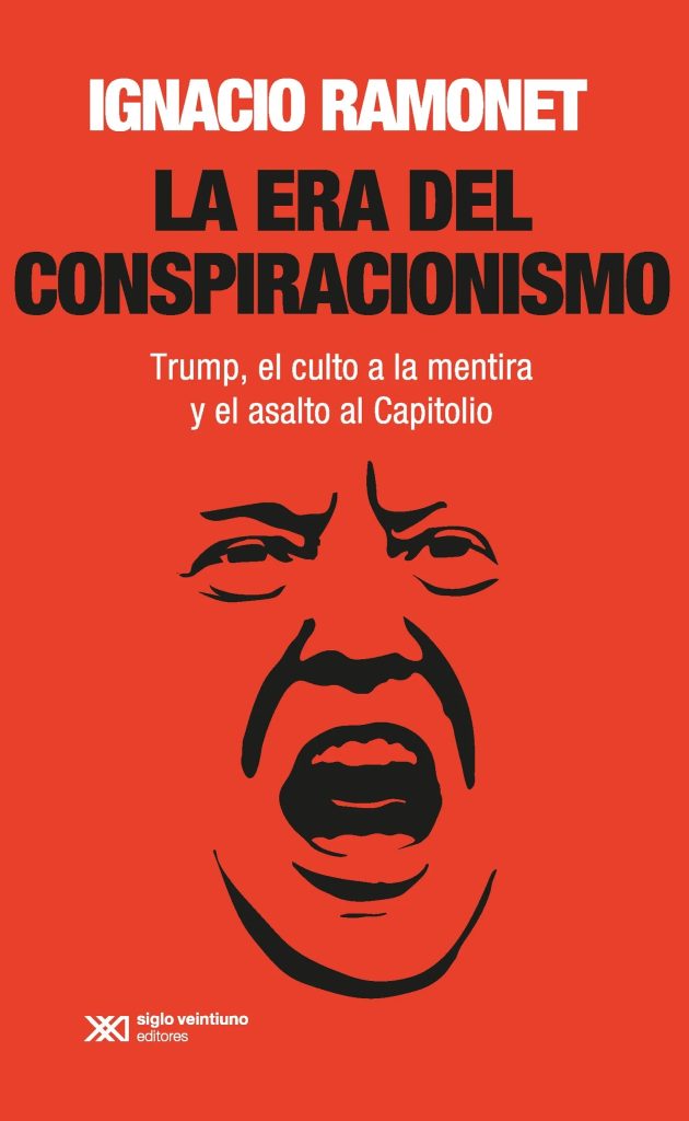 La era del conspiracionismo, de Ignacio Ramonet (Siglo XXI Editores, 2022)