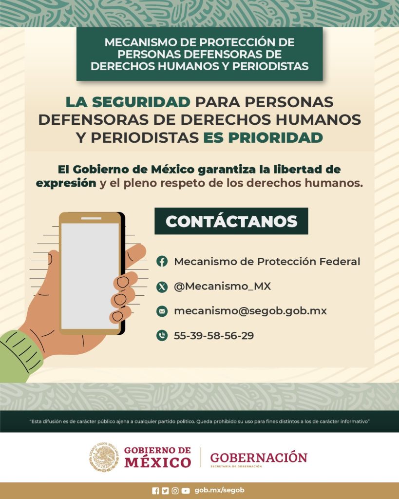 Datos de contacto del Mecanismo de Protección de Personas Defensoras de Derechos humanos y Periodistas.