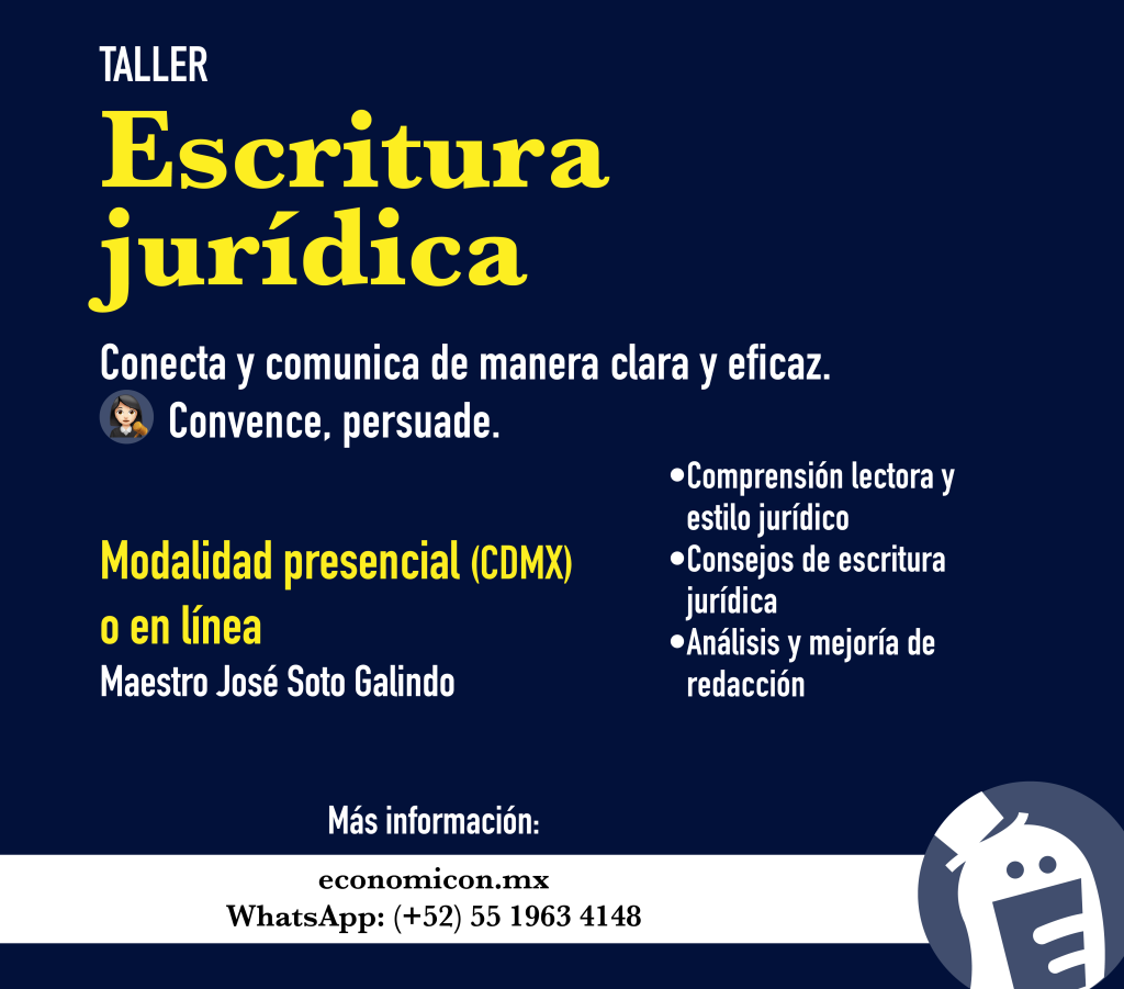 Taller de escritura jurídica, por José Soto Galindo de Economicón.