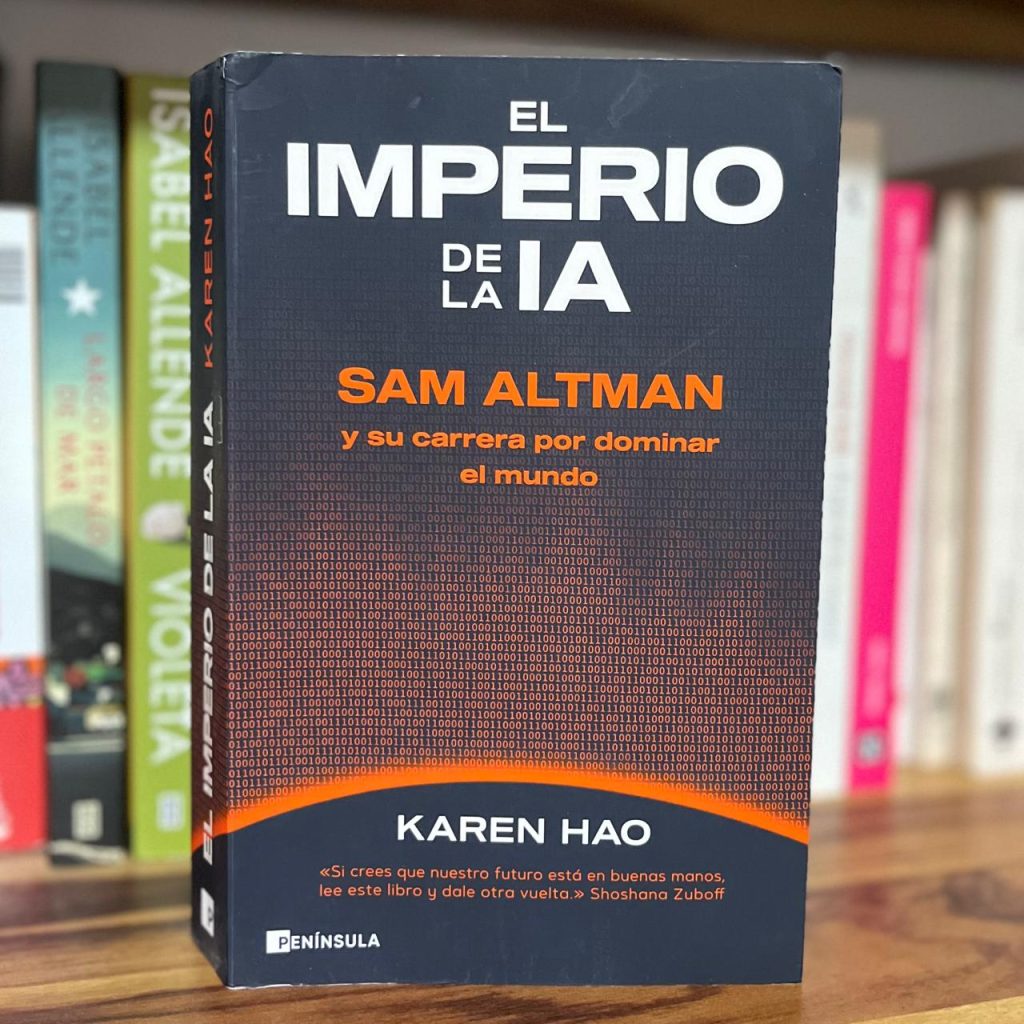 Portada del libro El imperio de la IA: Sam Altman y su carrera por dominar al mundo, de Karen Hao (Península, 2025)